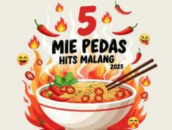Pedasnya Bikin Nagih! 5 Rekomendasi Mie Pedas Hits di Malang Terbaru 2025 Pedasnya Bikin Nagih! 5 Rekomendasi Mie Pedas Hits di Malang Terbaru 2025
