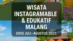 7 Tempat Wisata Instagramable dan Edukatif di Malang dan Batu yang Wajib Dikunjungi Juli – Agustus 2025