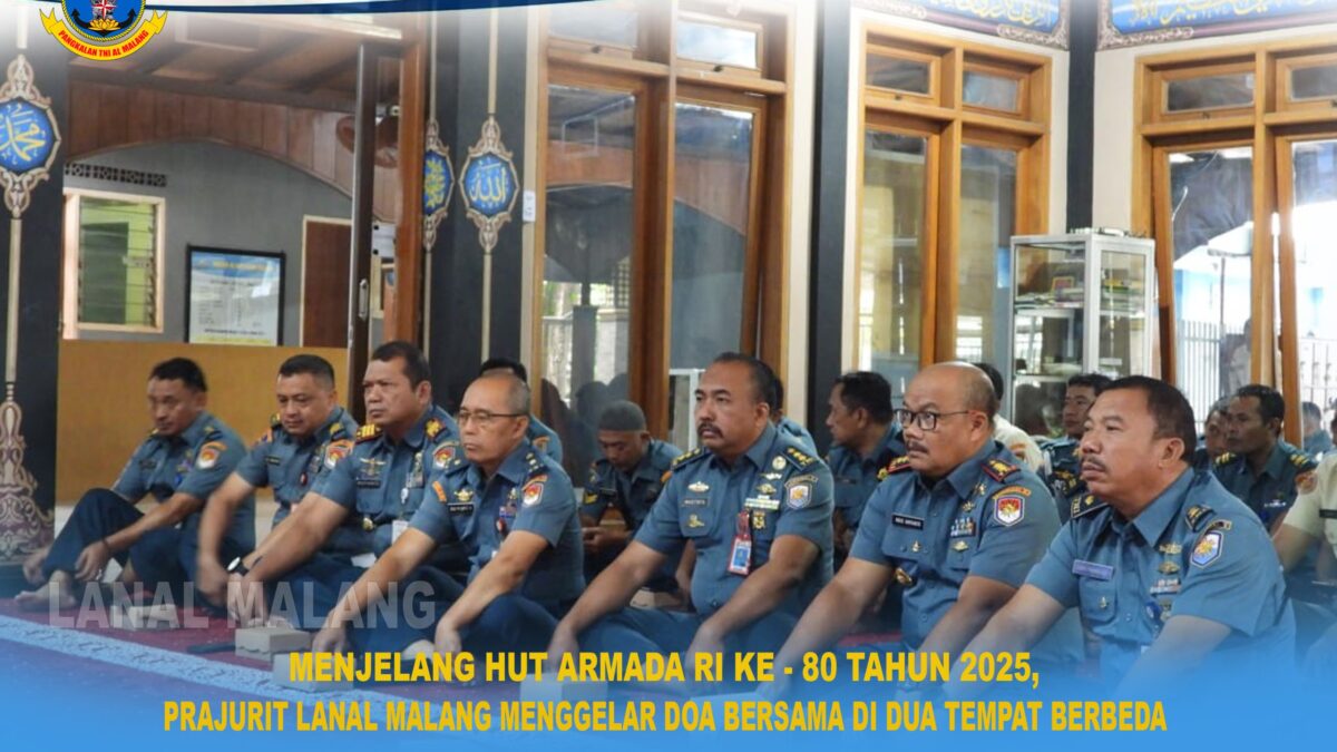 Jelang HUT Armada RI Ke-80 Tahun 2025, Prajurit Lanal Malang Gelar Do’a Bersama Di Dua Tempat Berbeda