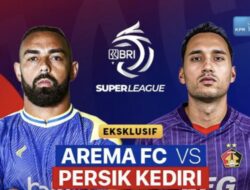 Prediksi Arema FC vs Persik Jadi Penentu Nasib di Akhir Putaran
