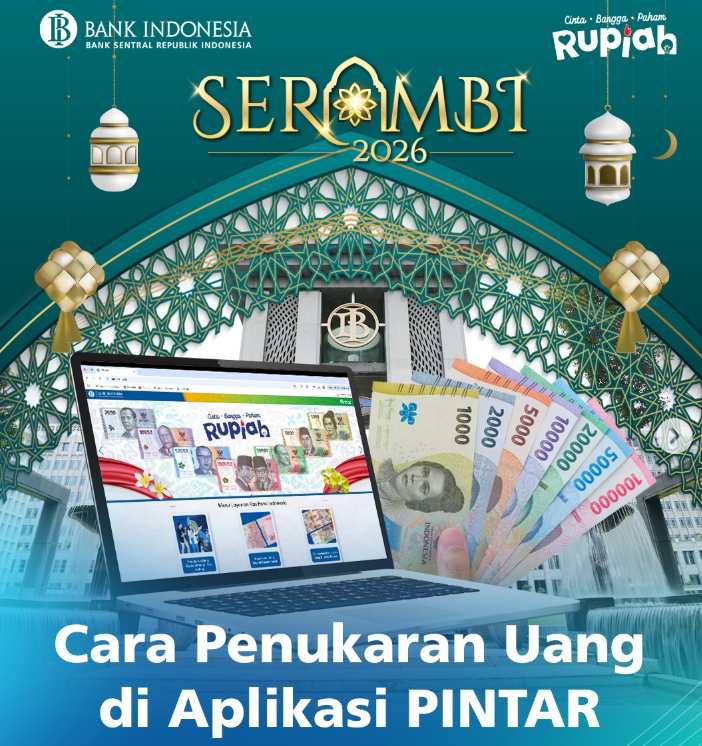BI Buka Penukaran Uang Baru Tahap 2 Lebaran 2026 via PINTAR BI BI Buka Penukaran Uang Baru Tahap 2 Lebaran 2026 via PINTAR BI