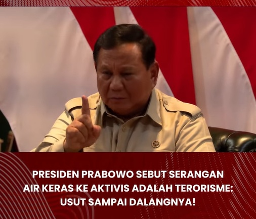 Prabowo Sebut Kasus Penyiraman Andrie Yunus sebagai Terorisme, Minta Dalang Diusut