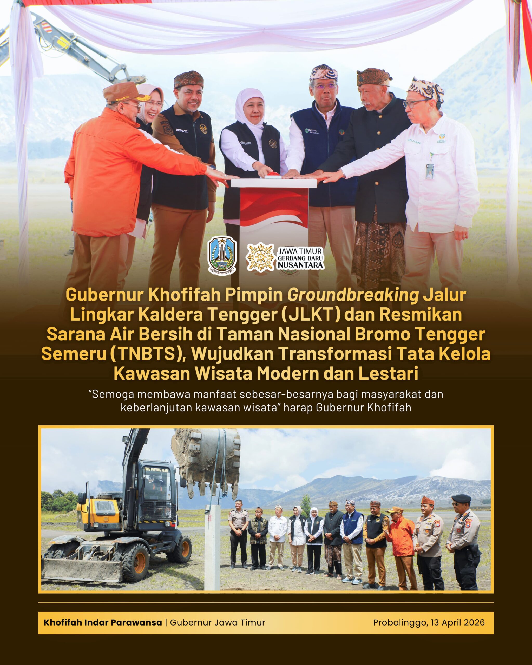 Gubernur Khofifah Melakukan Groundbreaking Jalan Lingkar Kaldera Tengger dan Resmikan Sarana Air Bersih di TNBTS, Wujudkan Transformasi Tata Kelola Bromo Aman-Nyaman dan Berkelanjutan Gubernur Khofifah Melakukan Groundbreaking Jalan Lingkar Kaldera Tengger dan Resmikan Sarana Air Bersih di TNBTS, Wujudkan Transformasi Tata Kelola Bromo Aman-Nyaman dan Berkelanjutan