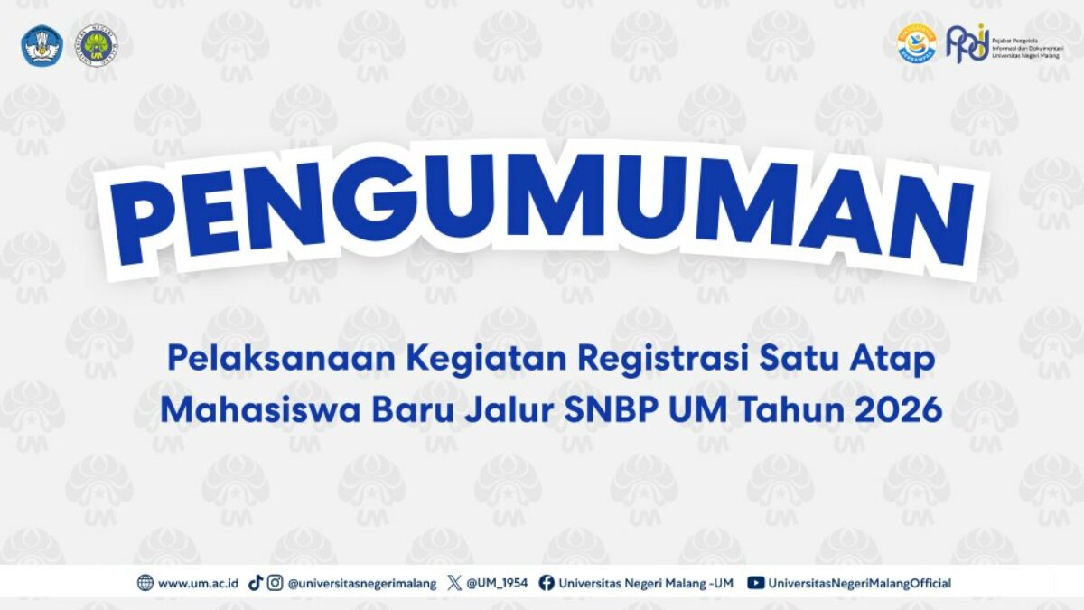 Registrasi SNBP UM 2026 Digelar 4–5 Mei di Graha Cakrawala, Ini Syarat dan Jadwal Lengkapnya