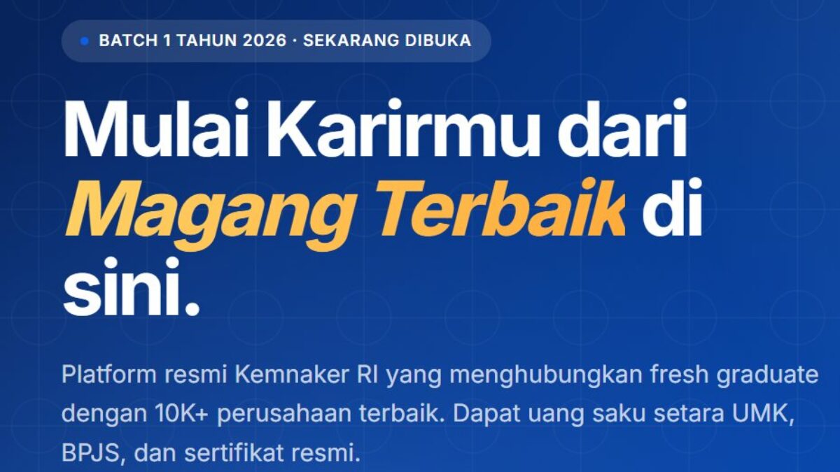 Program Magang Nasional 2026 Dibuka, Lulusan S1 Bisa Digaji hingga Rp6 Juta per Bulan