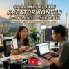 Cara Mulai Jadi Kreator Konten dari Malang dan Surabaya: Platform, Niche, dan Penghasilan Realistis