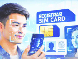 Registrasi Nomor HP Kini Wajib Pakai Scan Wajah, Ini Mekanisme dan Tujuan Aturan Baru