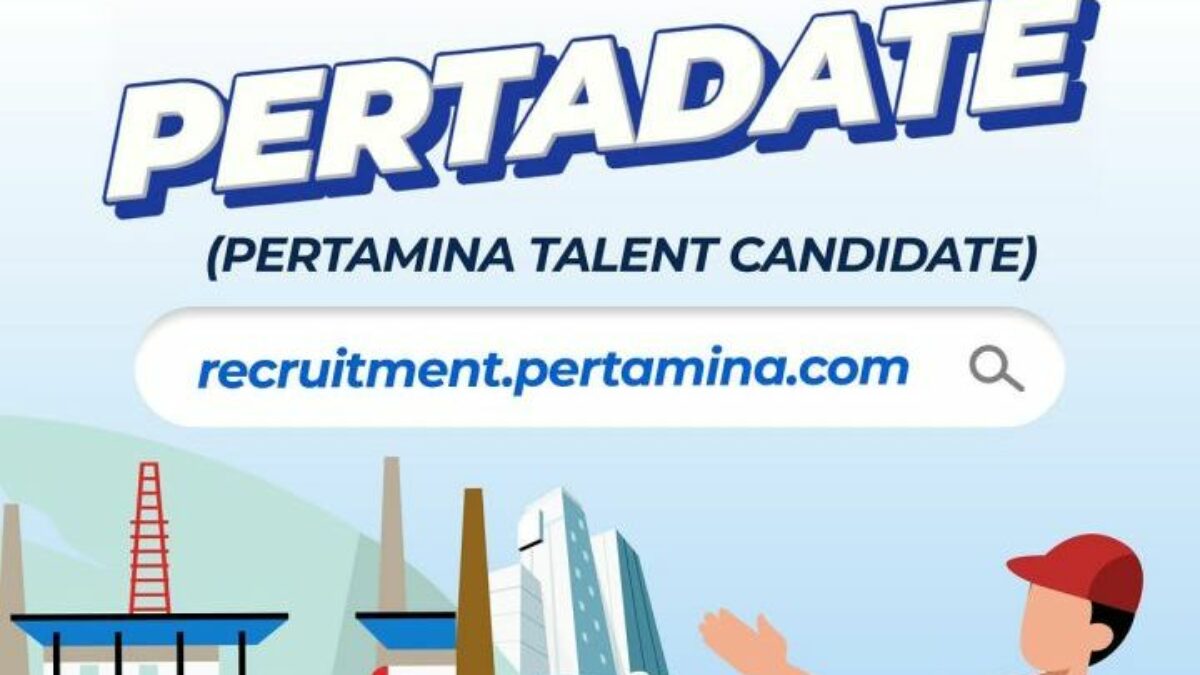 Pertamina Patra Niaga Buka Lowongan Pertadate, Bisa Daftar Pakai SKL